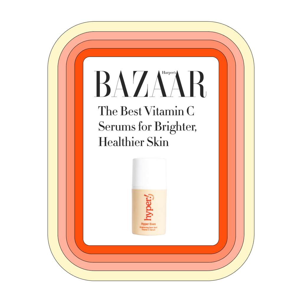 Hyper Skin Press - (Harpers Bazaar) The Best Vitamin C Serums for Brighter, Healthier Skin