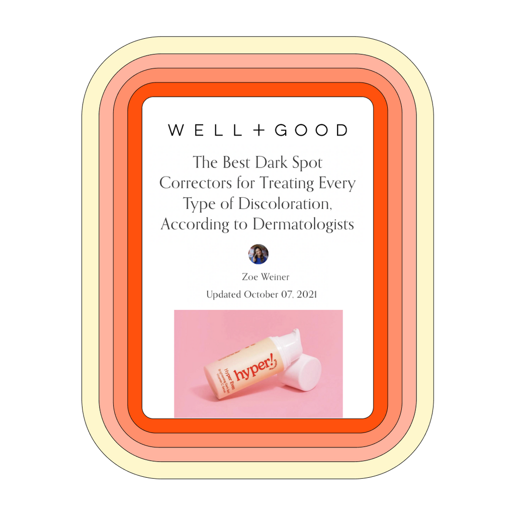 Hyper Skin Press - (Well + Good) The Best Dark Spot Correctors for Treating Every Type of Discoloration, According to Dermatologists